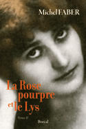 Rose pourpre et le lys (La), t. 02